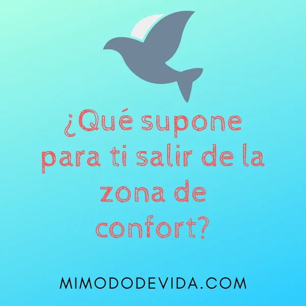 Crece, sal de tu zona de confort