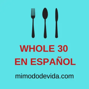 Qué es una Whole 30