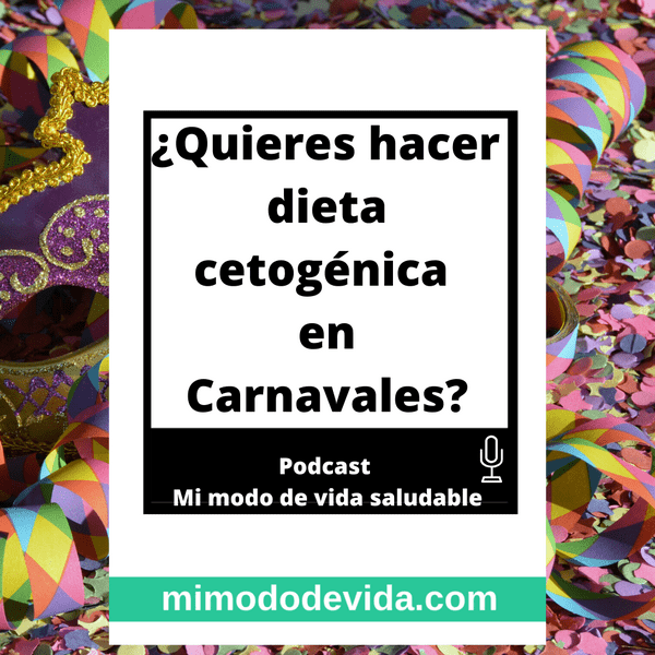 Dieta cetogénica en Carnavales