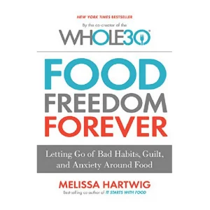 Sé libre, relación con la comida Whole 30