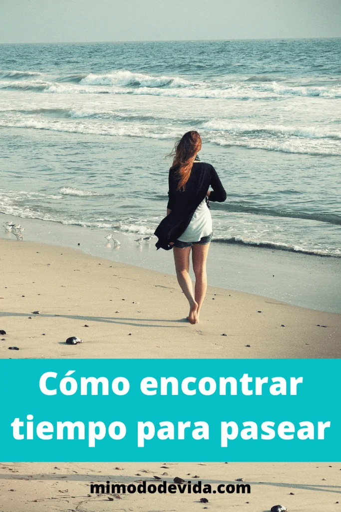 cómo encontrar tiempo para pasear