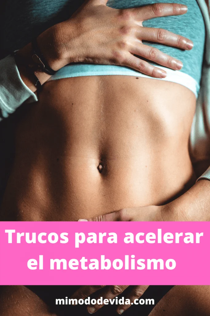 Trucos para acelerar el metabolismo