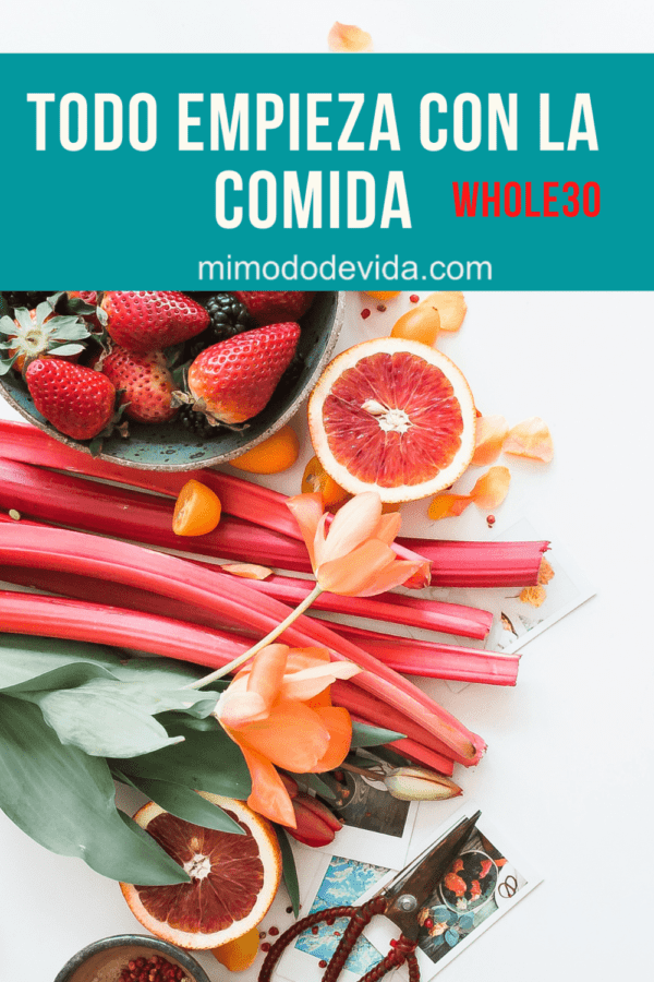 LA COMIDA DEBE HACERTE SALUDABLE Whole30