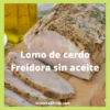 Lomo de cerdo Cosori