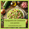 Espaguetis de Calabacín con Jamón: Una Receta Saludable y Deliciosa